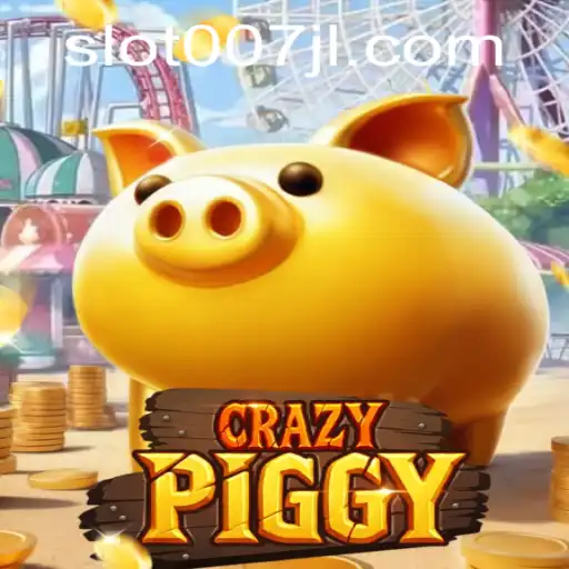 CrazyPiggy: An Engaging Gaming Experience with 007JL Adventures