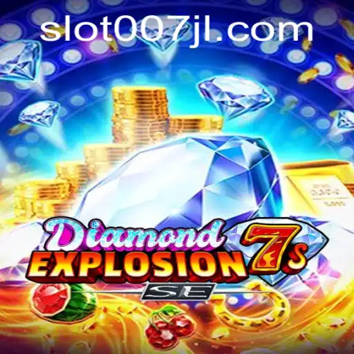 Exploring the Thrills of DiamondExplosion7sSE with 007JL